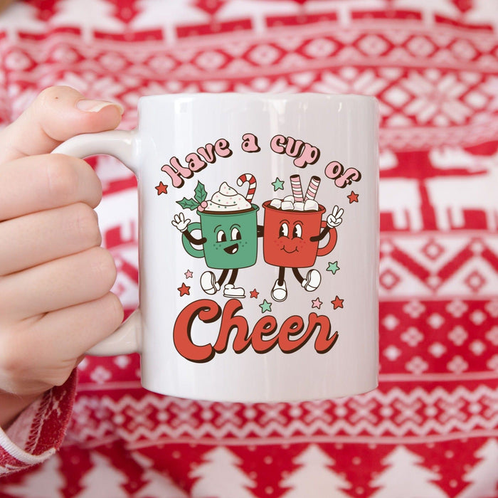 Have a Cup Of Cheer Christmas Mug