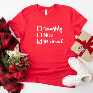 Naughty Nice I'm Drunk Christmas Tshirt Funny Festive Holiday Gifts