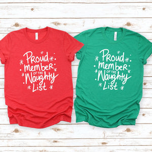 Proud Member of the Naughty List Christmas Tshirt Funny Festive Holiday Gifts