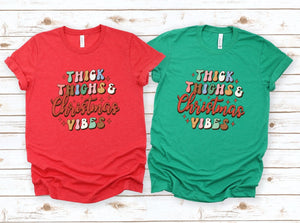 Thick thighs and christmas vibes t-shirt, stylish red and green xmas t-shirt for women, Makes the perfect gift for those who love Christmas. Beautiful quality and made of cotton, super soft material.
