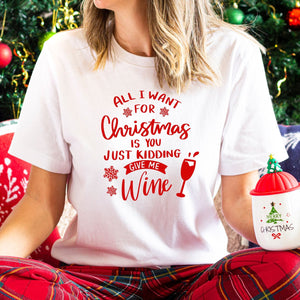 All I Want for Christmas is You Just Kidding Give Me Wine Tshirt, wine lovers are going crazy for this T-shirt! Makes the perfect gift for the upcoming festive season.  Standard Fit T-Shirts, these are comparable to a unisex size. Quality Guaranteed. Super Soft and Comfortable. Material - T-shirt is made of cotton , womens white christmas t-shirt